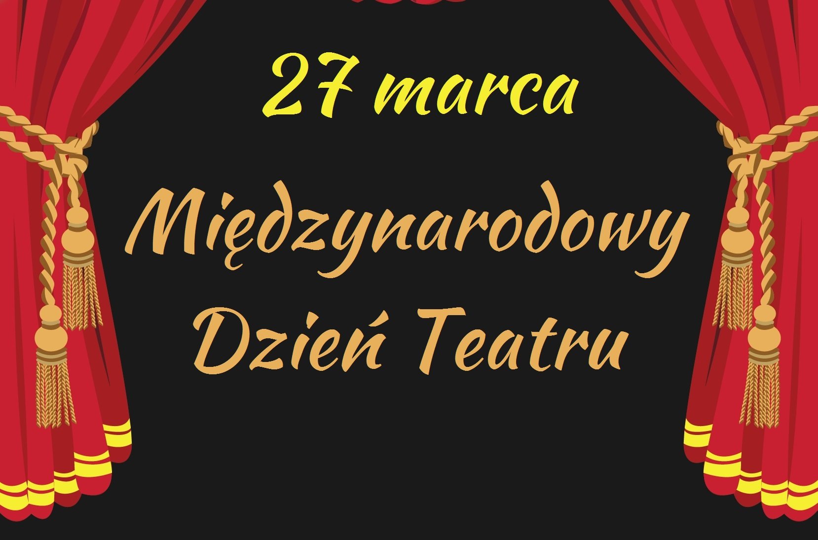 obrazek przedstawia uchyloną kurtynę teatralną z napisem 27 marca Międzynarodowy Dzień Teatru