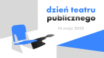 Grafika przedstawiająca niebieski fotel z teatru obok napis: ,,dzień teatru publicznego 16 maja 2020".