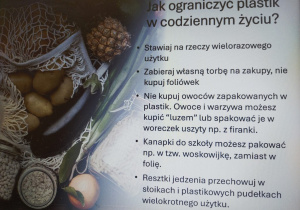 Przykłady sposobów ograniczania plastiku w codziennym życiu- slajd z prezentacji p. Magdaleny Sajdak