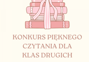 Grafika z napisem ,,Konkurs pięknego czytania klas drugich"