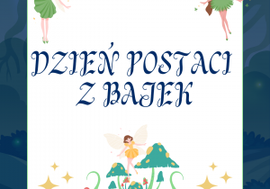 Grafika z napisem ,,Dzień postaci z bajek"