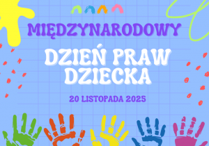 Grafika z napisem ,,Międzynarodowy Dzień Praw Dziecka"