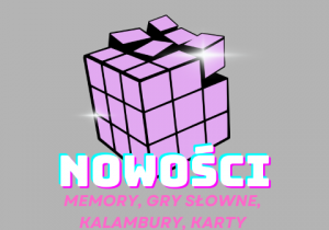 Grafika z napisem ,,Nowości"