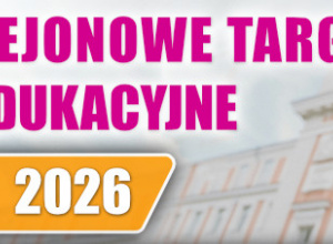 Rejonowe Targi Edukacyjne - oferta szkół na rok szkolny 2026/2027