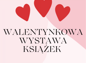 Walentynkowa wystawa książek