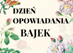 Dzień Opowiadania Bajek w bibliotece – magia słowa i wyobraźni