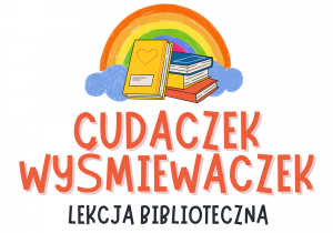 Grafika z napisem ,,Cudaczek Wyśmiewaczek. Lekcja biblioteczna"