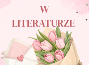 Kobiety w literaturze – z okazji 8 marca