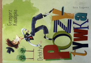 Okładka książki "Detektyw Pozytywka" G. Kasdepke.