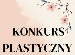 Konkurs plastyczny "Opowieść o Pani Wiośnie"