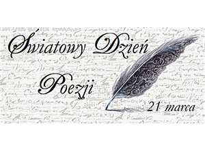 21 marca - Światowy Dzień Poezji