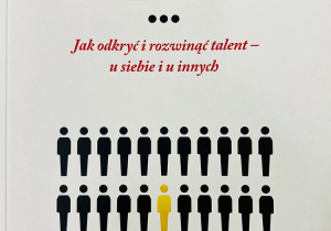 Okładka książki „Kopalnie talentów. Jak odkryć i rozwinąć talent- u siebie i u innych”