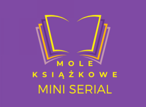 Mini serial "Mole książkowe"